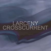 Larceny - Crosscurrent i gruppen CD hos Bengans Skivbutik AB (5510675)