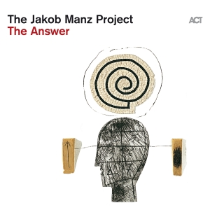 The Jakob Manz Project - The Answer i gruppen CD hos Bengans Skivbutik AB (5510723)