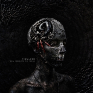 Nirnaeth - From Shadow To Flesh i gruppen CD / Metal hos Bengans Skivbutik AB (5510733)