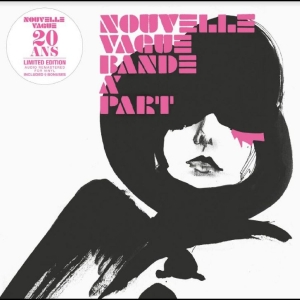 Nouvelle Vague - Bande À Part (20 Ans) i gruppen VI TIPSER / Fredagsutgivelser / Fredag Den 16:e Februari 2024 hos Bengans Skivbutik AB (5510788)