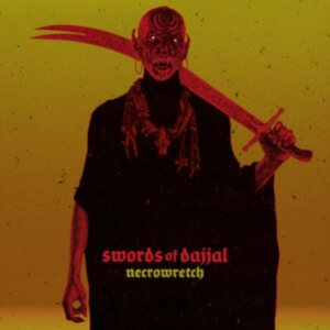 Necrowretch - Swords Of Dajjal (Vinyl Lp) i gruppen VI TIPSER / Fredagsutgivelser / Fredag den 2:e Februari 2024 hos Bengans Skivbutik AB (5511252)