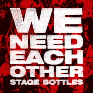 Stage Bottles - We Need Each Other i gruppen VINYL hos Bengans Skivbutik AB (5511281)