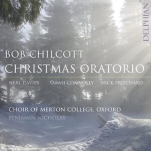 Chilcott Bob - Christmas Oratorio i gruppen VI TIPSER / Julemusikk på Vinyl & CD hos Bengans Skivbutik AB (5511371)