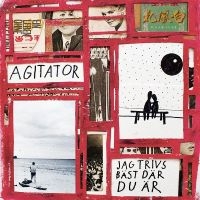 Agitator - Jag Trivs Bäst Där Du Är i gruppen VI TIPSER / Årets topplister 2024 / Årets beste Sthlm hos Bengans Skivbutik AB (5511406)