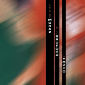 Moraz Patrick And Bill Bruford - In Tokyo i gruppen CD / Pop-Rock hos Bengans Skivbutik AB (5511602)