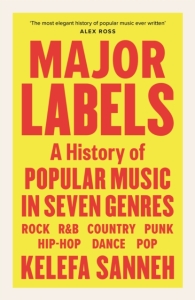 Kelefa Sanneh - Major Labels. A History Of Popular.. i gruppen Labels /  hos Bengans Skivbutik AB (5512285)