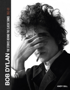 Andy Gill - Bob Dylan: The Stories Behind The.. i gruppen Labels /  hos Bengans Skivbutik AB (5512286)