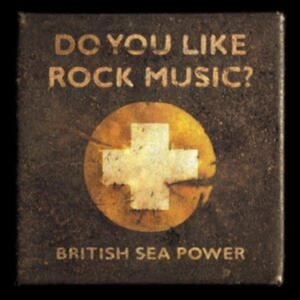 British Sea Power - Do You Like Rock Music? (15Th Anniv i gruppen CD / Pop-Rock hos Bengans Skivbutik AB (5512302)