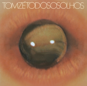 Tom Zé - Todos Os Olhos i gruppen VI TIPSER / Fredagsutgivelser / Fredag den 26:e Jan 24 hos Bengans Skivbutik AB (5512378)