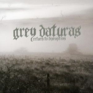 Grey Daturas - Return To Disruption i gruppen CD / Metal hos Bengans Skivbutik AB (5512474)