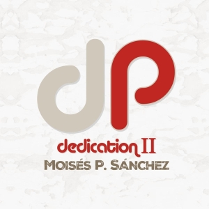 Moises P. Sanchez - Dedication Ii i gruppen CD hos Bengans Skivbutik AB (5512507)