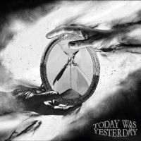 Today Was Yesterday - Today Was Yesterday i gruppen CD / Pop-Rock hos Bengans Skivbutik AB (5512633)
