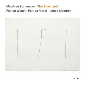 Matthieu Bordenave Quartet - The Blue Land i gruppen CD hos Bengans Skivbutik AB (5512935)