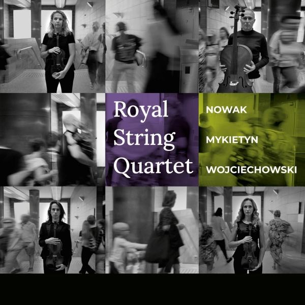 Nowak Mykietyn Wojciechowski - Royal String Quartet - Nowak, Mykie i gruppen CD / Klassisk hos Bengans Skivbutik AB (5512943)