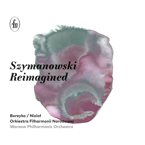 Karol Szymanowski - Szymanowski Reimagined i gruppen CD / Toppselgere hos Bengans Skivbutik AB (5512946)