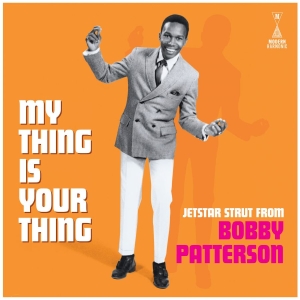 Patterson Bobby - My Thing Is Your Thing - Jetstar St i gruppen VI TIPSER / Fredagsutgivelser / Fredag den 2:e Februari 2024 hos Bengans Skivbutik AB (5513029)