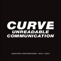 Curve - Unreadable Communication - Anxious i gruppen CD hos Bengans Skivbutik AB (5513079)
