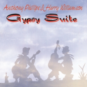 Anthony Phillips & Harry Williamson - Gypsy Suite Remastered And Expanded i gruppen VI TIPSER / Fredagsutgivelser / Fredag Den 23:e Februari 2024 hos Bengans Skivbutik AB (5513094)