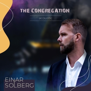 Solberg Einar - The Congregation Acoustic i gruppen VINYL hos Bengans Skivbutik AB (5513280)