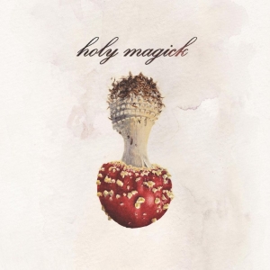 Holy Magick - Holy Magick i gruppen CD hos Bengans Skivbutik AB (5513363)