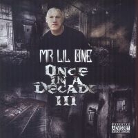 Mr. Lil One - Once In A Decade Iii i gruppen CD / Pop-Rock hos Bengans Skivbutik AB (5513374)
