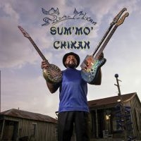 Super Chikan - Sum' Mo' Chikan i gruppen CD hos Bengans Skivbutik AB (5513573)