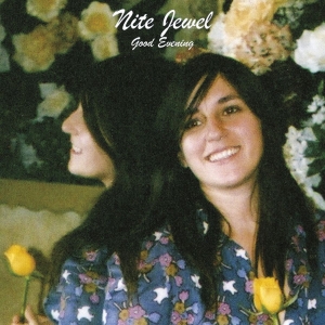 Nite Jewel - Good Evening (Expanded Reissue) i gruppen CD hos Bengans Skivbutik AB (5513630)