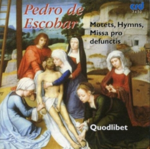 Pedro De Escobar - Masses & Motets i gruppen Musikk / CD-R / Klassisk hos Bengans Skivbutik AB (5514219)