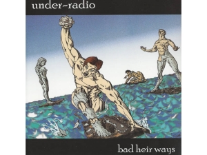Under-Radio - Bad Heir Ways i gruppen CD hos Bengans Skivbutik AB (5515052)
