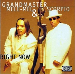Grandmaster Mele-Mel & Scorpio - Right Now i gruppen CD hos Bengans Skivbutik AB (5515087)