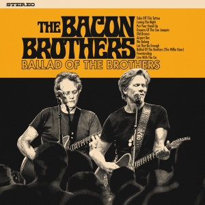 Bacon Brothers - Ballad Of The Brothers i gruppen Kommende produkter - 10 procent hos Bengans Skivbutik AB (5515315)