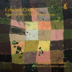 Edward Cowie - Where The Wood Thrush Forever Sings i gruppen CD / Klassisk hos Bengans Skivbutik AB (5515395)