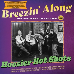 Hoosier Hot Shots - Breezin' Along ? The Singles Collec i gruppen VI TIPSER / Fredagsutgivelser / Fredag den 2:e Februari 2024 hos Bengans Skivbutik AB (5515513)