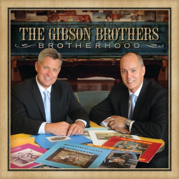 Gibson Brothers The - Brotherhood i gruppen CD / Toppselgere hos Bengans Skivbutik AB (5515524)