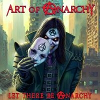 Art Of Anarchy - Let There Be Anarchy i gruppen CD / Metal hos Bengans Skivbutik AB (5515800)