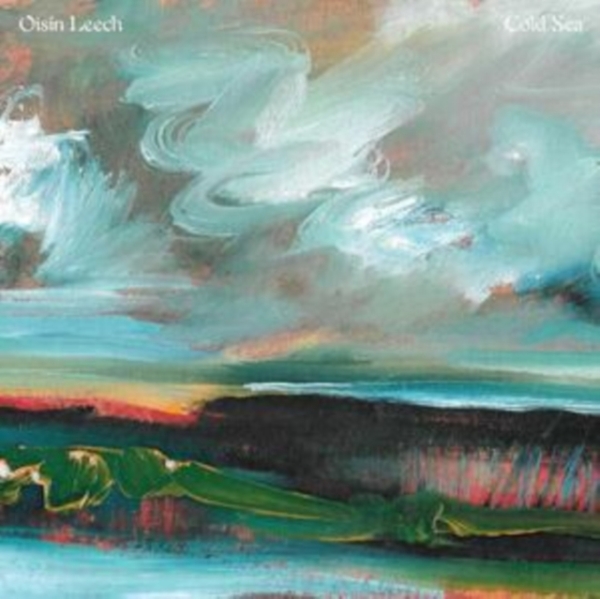 Leech Oisin - Cold Sea (Sea Glass Green Vinyl) i gruppen VINYL / Svensk FolkeMusikkk hos Bengans Skivbutik AB (5516113)