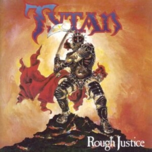 Tytan - Rough Justice (Vinyl Lp) i gruppen Kommende produkter - 10 procent hos Bengans Skivbutik AB (5516371)