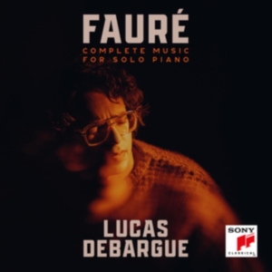 Debargue Lucas - Fauré: Complete Music For Solo Piano i gruppen CD hos Bengans Skivbutik AB (5516437)