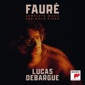 Debargue Lucas - Fauré: Complete Music For Solo Piano i gruppen Annet / hos Bengans Skivbutik AB (5516437)