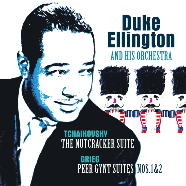 Duke Ellington & His Famous Orchestra - Tchaikovsky: Nutcracker Suite/Grieg:Peer Gynt Suite i gruppen VINYL / Toppselgere hos Bengans Skivbutik AB (5516566)