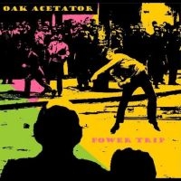 Oak Acetator - Power Trip i gruppen VINYL / Kommende hos Bengans Skivbutik AB (5516758)