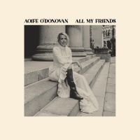 O'donovan Aoife - All My Friends i gruppen CD hos Bengans Skivbutik AB (5517189)