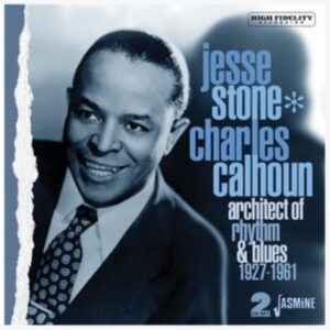 Jesse Stone / Charles Calhoun - Architect Of Rhythm & Blues, 1927-1 i gruppen CD hos Bengans Skivbutik AB (5517534)