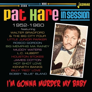Pat Hare - I'm Gonna Murder My Baby i gruppen VI TIPSER / Fredagsutgivelser / Fredag Den 9:e Februari 2024 hos Bengans Skivbutik AB (5517535)