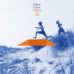 Hollow Coves - Nothing To Lose i gruppen CD hos Bengans Skivbutik AB (5517673)