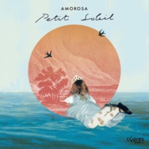 Amorosa - Petit Soleil i gruppen CD / Jazz hos Bengans Skivbutik AB (5517996)
