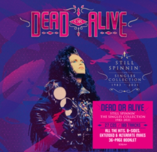 Dead Or Alive - Still Spinnin : The Singles 1983 - 2021 i gruppen CD / Pop-Rock hos Bengans Skivbutik AB (5518180)