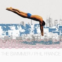 Phil France - The Swimmer i gruppen CD / Pop-Rock hos Bengans Skivbutik AB (5518237)