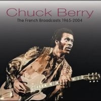 Berry Chuck - French Broadcasts, 1965-2004 i gruppen CD hos Bengans Skivbutik AB (5518254)