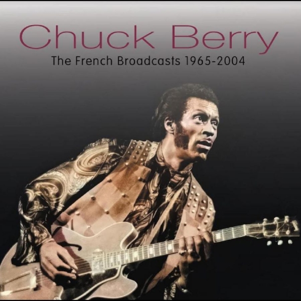 Berry Chuck - French Broadcasts, 1965-2004 i gruppen CD / Toppselgere hos Bengans Skivbutik AB (5518254)